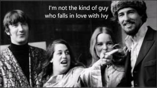 For the Love of Ivy  THE MAMAS &amp; THE PAPAS (with lyrics)