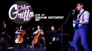 Matt Griffo & All The Feelings - Chicago Sketchfest 2017 Show