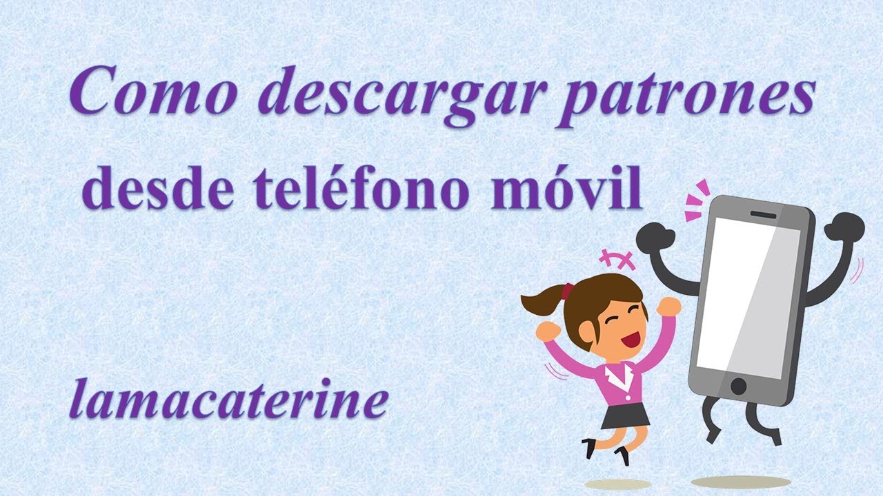 Como conseguir mis patrones GRATIS desde el teléfono móvil 📲