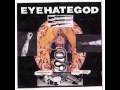 EYEHATEGOD - Jack Ass in the Will of God 