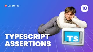 TypeScript Fundamentals - #10 TypeScript Assertions Specify And Overri
