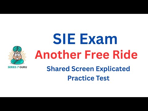 SIE Exam Shared Screen Practice Test Explication.  Hit Pause, Answer, Hit Play. Correct?  Incorrect?