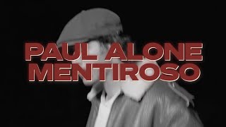 Paul Alone - Mentiroso (Video Oficial)