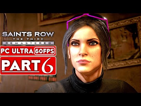 SAINTS ROW THE THIRD REMASTERED Gameplay Walkthrough Part 6 [1080p 60FPS PC ULTRA] - No Commentary