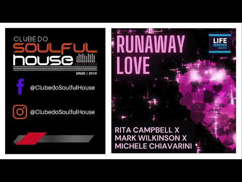 Mark Wilkinson, Rita Campbell, Michele Chiavarini - Runaway Love (Original Mix)