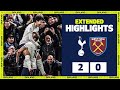 Son and Royal burst Hammers' bubble | EXTENDED HIGHLIGHTS | Spurs 2-0 West Ham