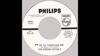 Wooden Nickels – “We Go Together” (Philips) 1969