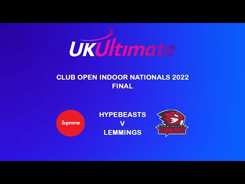 UKU Indoor Nationals 2022 Open Final - Hypebeasts vs Lemmings