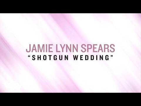 Jamie Lynn Spears - Shotgun Wedding (Lyric Video)