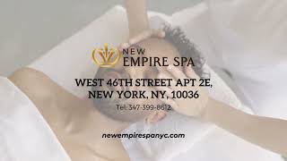 New Empire Spa - Best Asian Massage Spa - New York, NY