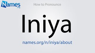 How to Pronounce Iniya