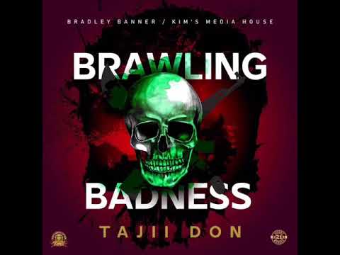 🎵 New Music Coming Soon Tajii Don - Brawling Badness