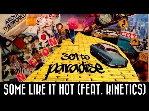 Neon Hitch - Some Like It Hot (feat. Kinetics) [301 To Paradise Mixtape]