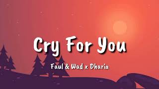 Download lagu Faul & Wad x Dharia - Cry For You (lyrics) mp3 Download lagu Faul & Wad x Dharia - Cry For You (lyrics) mp3