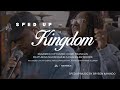 Kingdom (Sped Up) By Maverick City Music X Kirk Franklin - SpedUpMusicByBrysonKahindo￼
