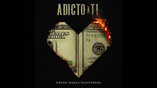Adicto A Ti - Marca Registrada (Audio Oficial)