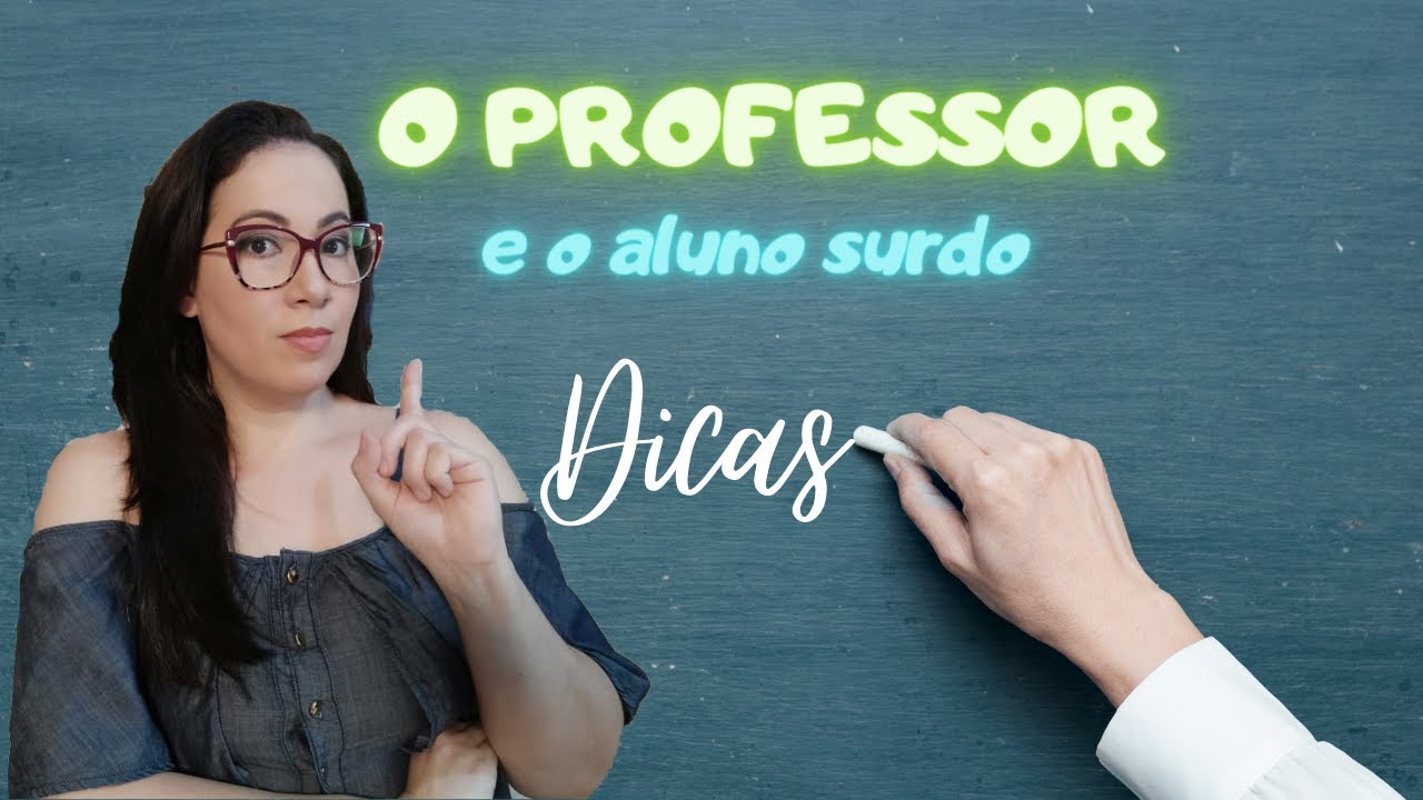 Dicas para professores com aluno surdo em sala de aula