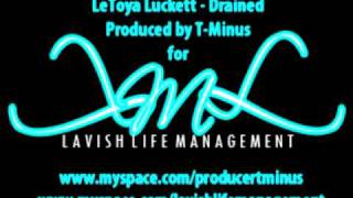 LeToya Luckett - Drained(Prod. by T-Minus)