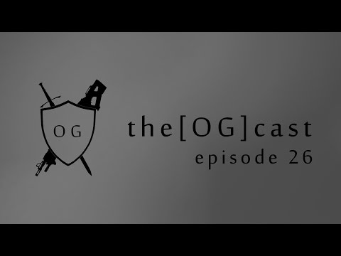 the[OG]cast Episode 26 - Expected Length