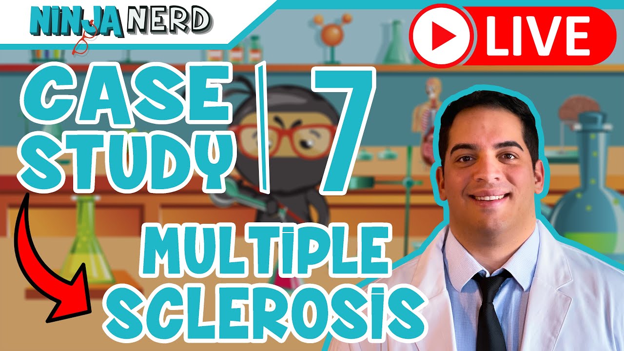 Case Study #7: Multiple Sclerosis