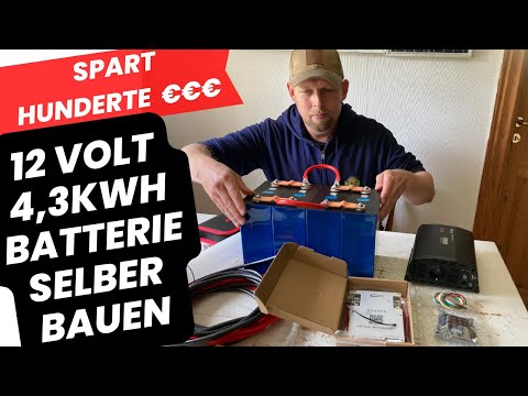 Save hundreds of euros - build your own 12 Volt LiFePO4 battery with 4.3 kWh using Gotion 340Ah c...