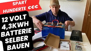 Spart hunderte Euro -12 Volt LiFePo4 Batterie mit 4,3 KWh selber bauen mit Gotion 340Ah Zellen