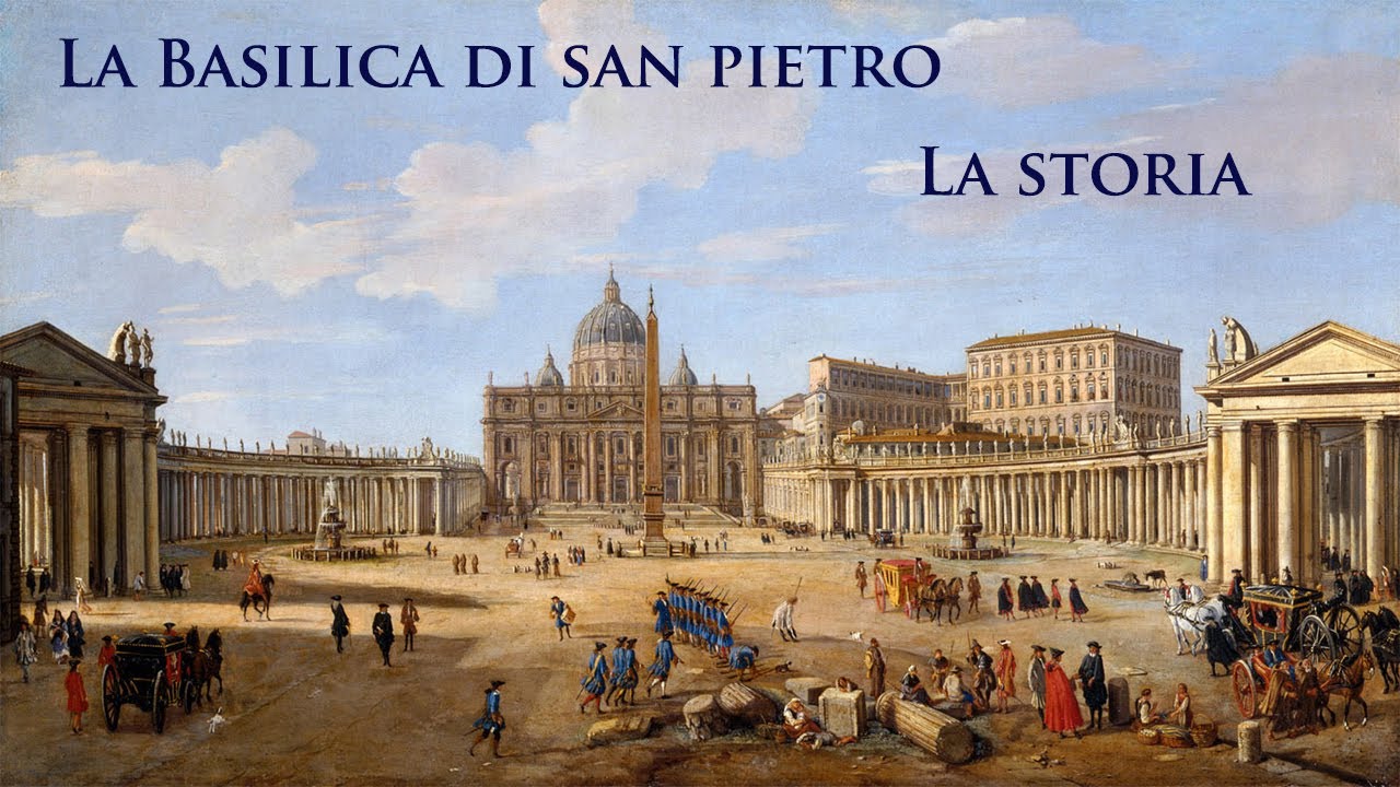 La Basilica di San Pietro 1a parte - La storia