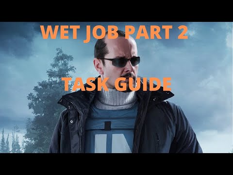 Wet Job Part 2 Task Guide - Escape From tarkov 12.9 Tarkov - Fast and Easy