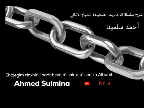 شرح سلسلة الأحاديث الصحيحة 4 Shpjegimi Zinxhiri i haditheve të shejkh Albanit 4 Ahmed Sulmina