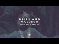 Hills And Valleys (The Hills Remix)