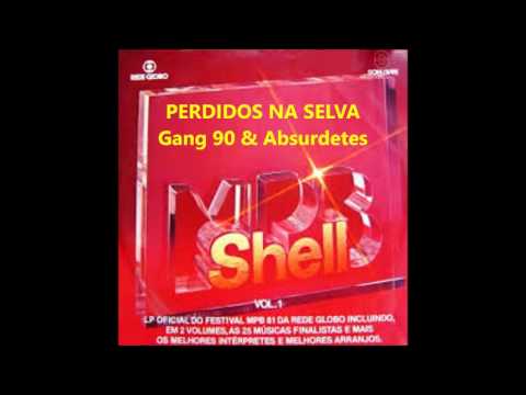 PERDIDOS NA SELVA   Gang 90 & Absurdetes - Festival MPB SHELL 1981