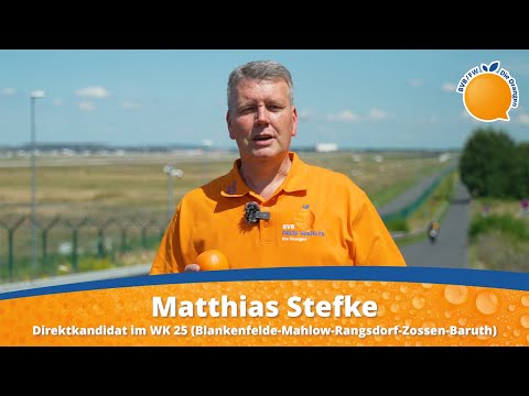 Matthias Stefke – Euer Landtagskandidat im Wahlkreis 25: Teltow-Fläming III 🍊