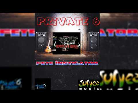 Private 6 -  Fete Instigator (Pepper Jab Ridddim) Soca 2017