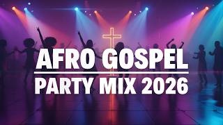 Download lagu Gospel Party Songs For 2026 || Afro Gospel and Amapiano Mixtape || Augustt Lyte mp3