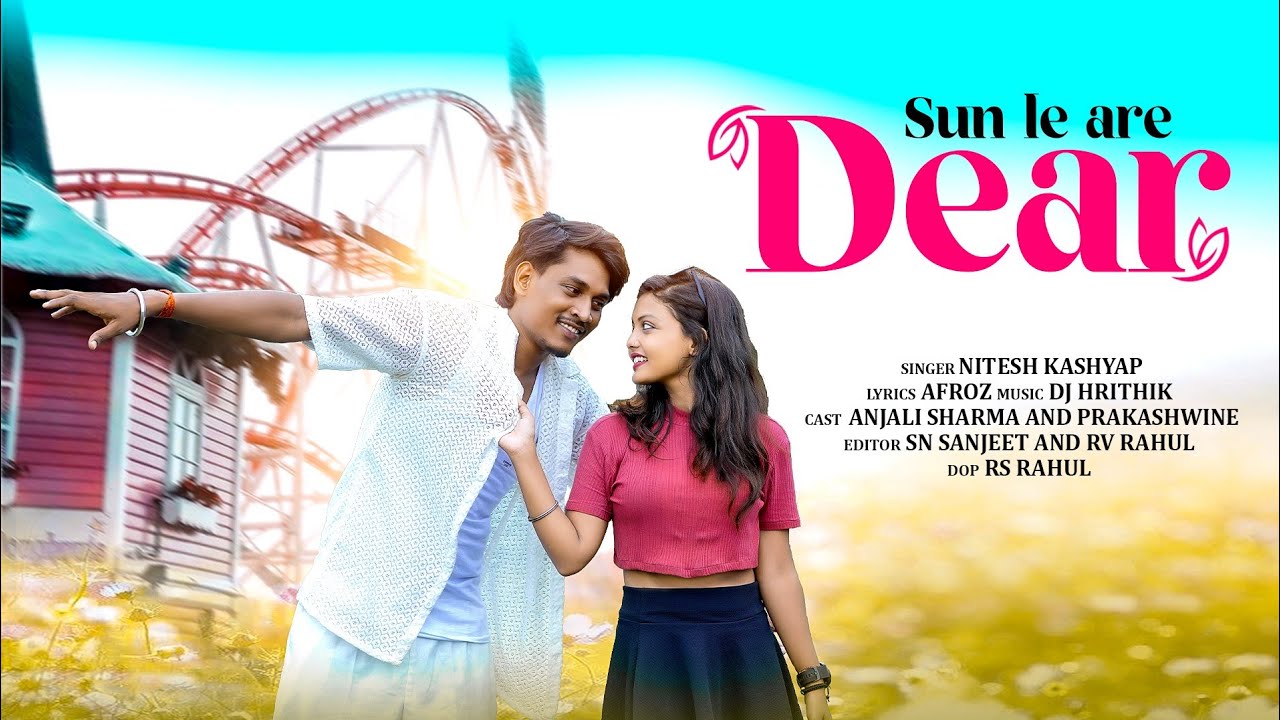 Sun Le Are Dear - Dil Lut Lele | Nagpuri Song - Nitesh Kachhap | Prakashwine & Anjali Sharma