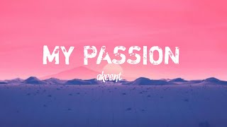 AKCENT- MY PASSION [ lyrics video ]