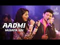 AADMI MUSAFIR HAI AATA HAI JATA HAI SARVESH MISHRA GUL SAXENA APNAPAN SIDDHARTH ENTERTAINERS