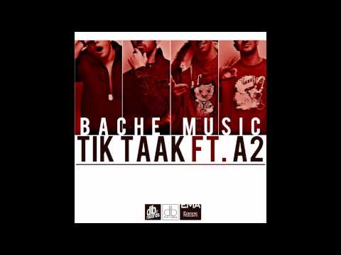 Tik Taak Feat. A2 - Bache Music