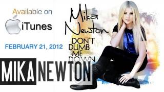 Mika Newton - &quot;DON&#39;T DUMB ME DOWN&quot; Single (Audio Only)