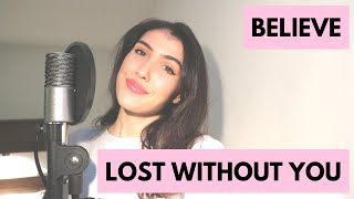 Lost Without You/Believe | Freya Ridings & Cher Mashup | Cover Aliesha Lobuczek
