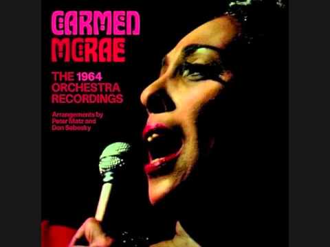 Carmen McRae - Blame It On My Youth