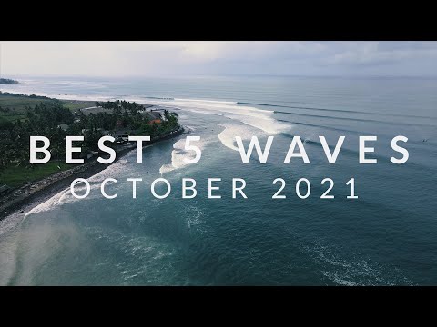 Best 5 Waves Of The Month - Bali/Java - October, 2021