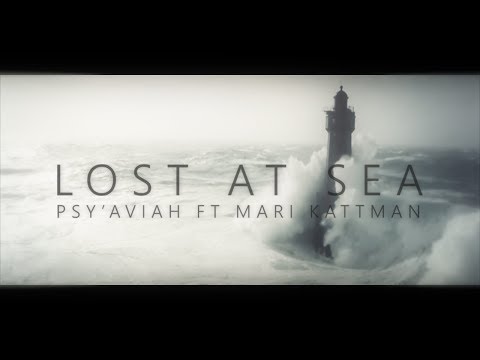 Psy'Aviah ft. Mari Kattman - Lost At Sea (Music Video)