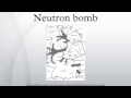 Neutron bomb
