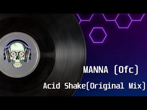 Manna (0fc) - Acid Shake (Original Mix)