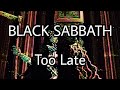 BLACK SABBATH - Too Late (Lyric Video)