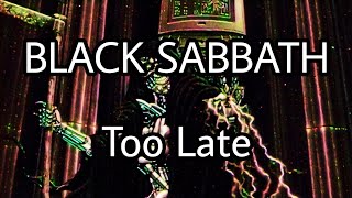 BLACK SABBATH - Too Late (Lyric Video)