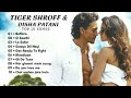 TIGER SHROFF TOP 10 SONGS | Tiger Shroff mashup jukebox | TIGER SHROFF AND DISHA | by ilyas soneji