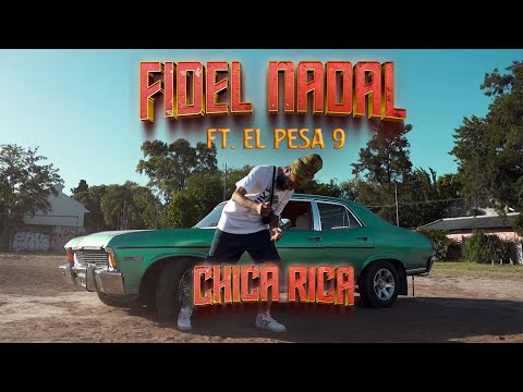 Fidel Nadal ft El Pesa 9 - Chica rica (video oficial)