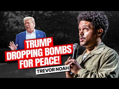 Trump Dropping Bombs For Peace! - Trevor Noah